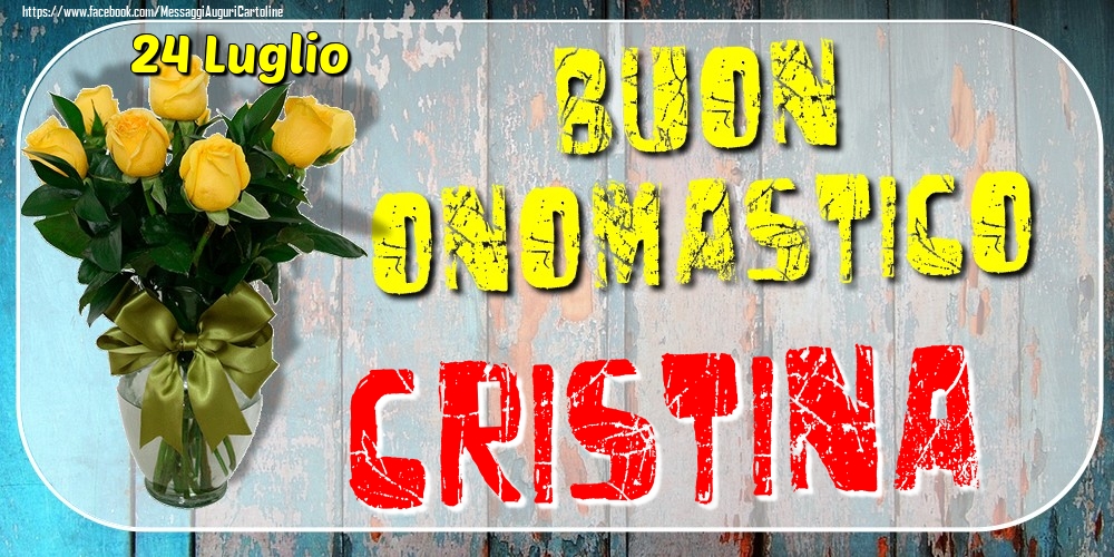 Cartoline di onomastico - Rose | 24 Luglio - Buon Onomastico Cristina!