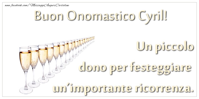 Cartoline di onomastico - Champagne | Un piccolo dono per festeggiare un’importante ricorrenza. Buon onomastico Cyril!