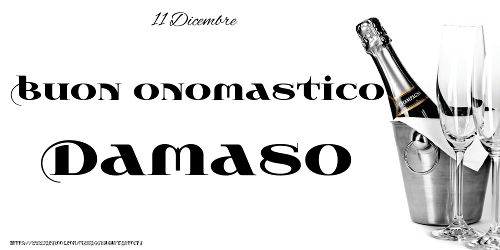 Cartoline di onomastico - Champagne | 11 Dicembre - Buon onomastico Damaso!