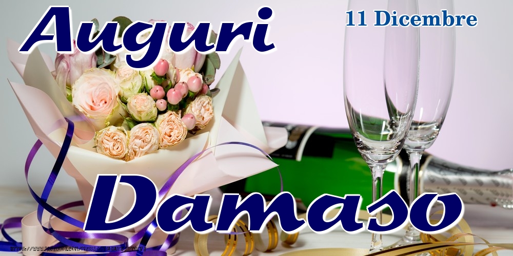 Cartoline di onomastico - Champagne & Fiori | 11 Dicembre - Auguri Damaso!