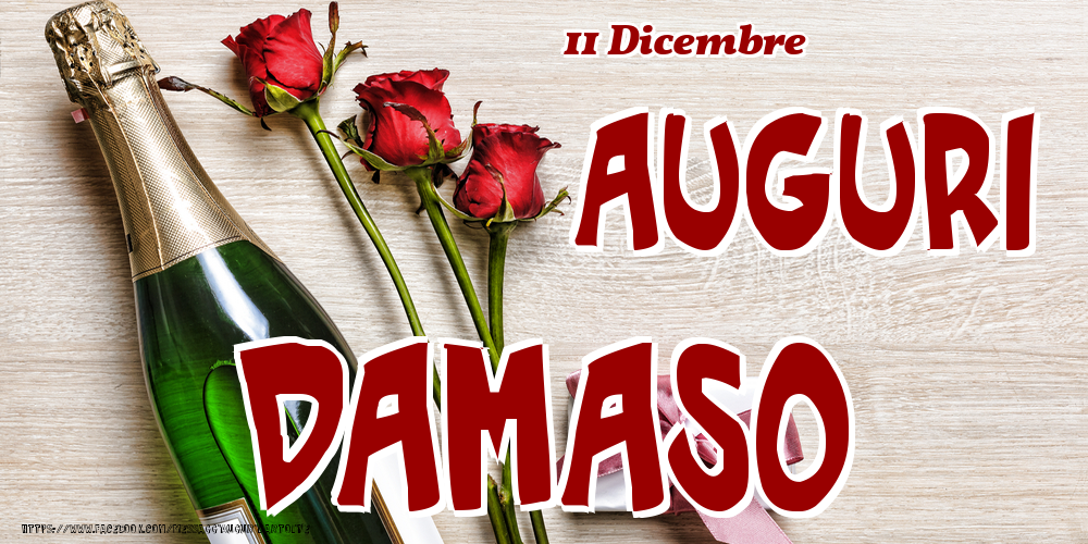 Cartoline di onomastico - Champagne & Fiori | 11 Dicembre - Auguri Damaso!