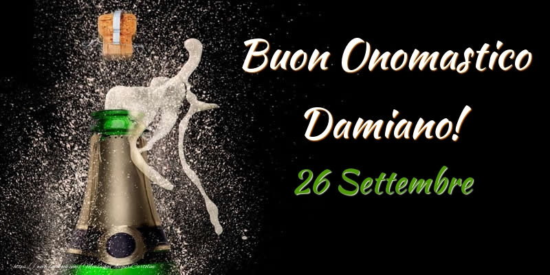 Cartoline di onomastico - Champagne | Buon Onomastico Damiano! 26 Settembre
