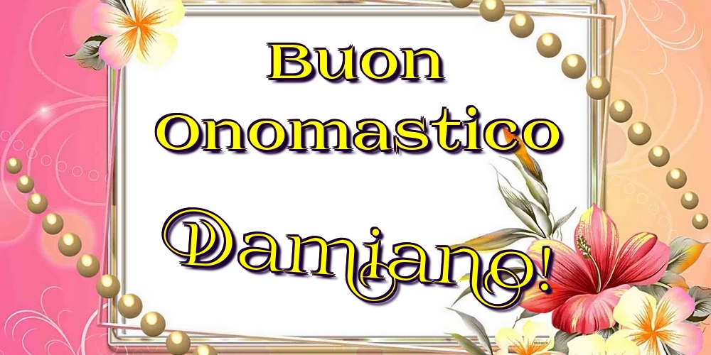 Cartoline di onomastico - Buon Onomastico Damiano!