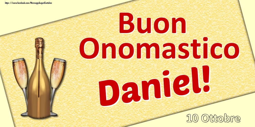 Cartoline di onomastico - Champagne | Buon Onomastico Daniel! - 10 Ottobre