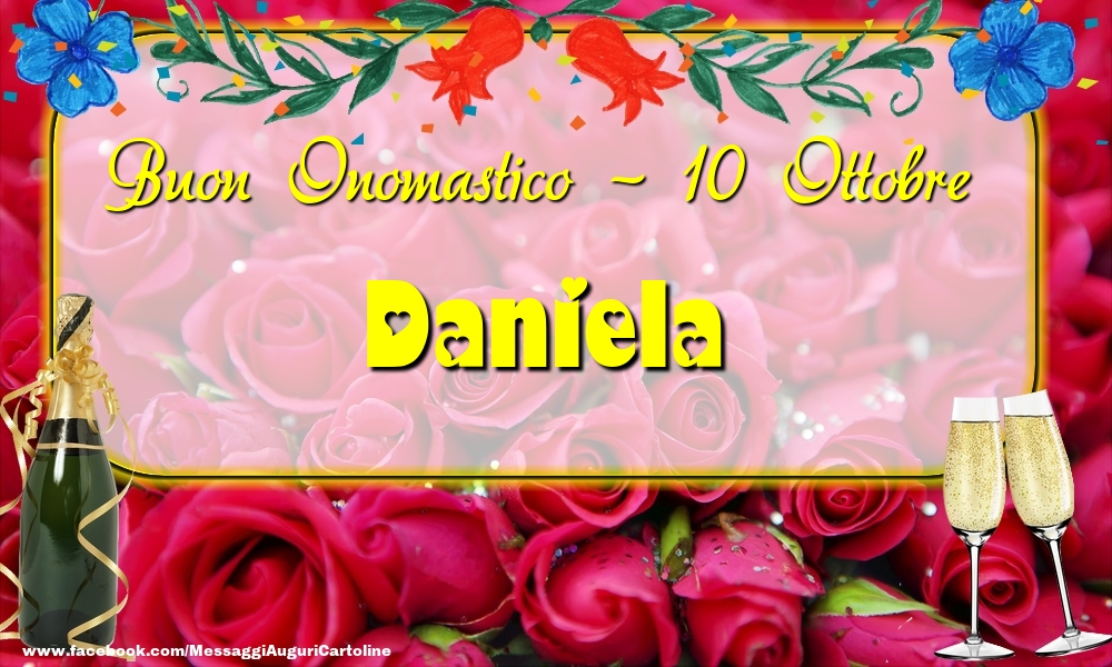 Cartoline di onomastico - Champagne & Rose | Buon Onomastico, Daniela! 10 Ottobre