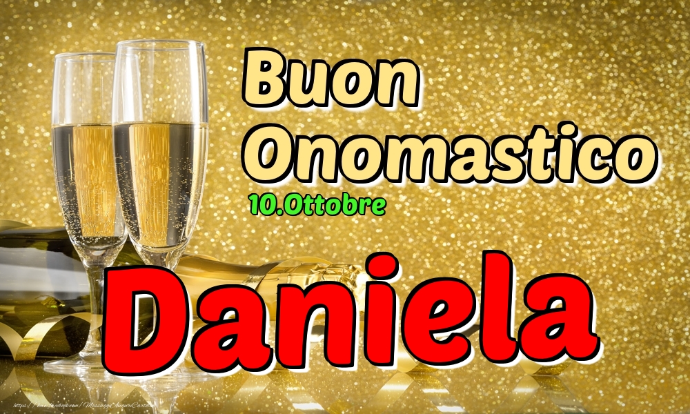 Cartoline di onomastico - Champagne | 10.Ottobre - Buon Onomastico Daniela!