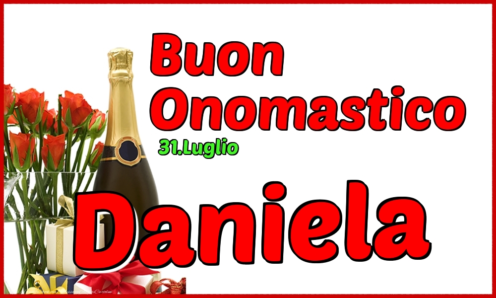 Cartoline di onomastico - Champagne | 31.Luglio - Buon Onomastico Daniela!