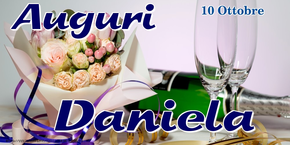 Cartoline di onomastico - Champagne & Fiori | 10 Ottobre - Auguri Daniela!