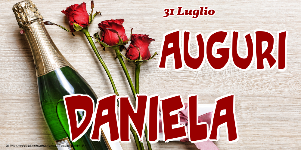 Cartoline di onomastico - 31 Luglio - Auguri Daniela!
