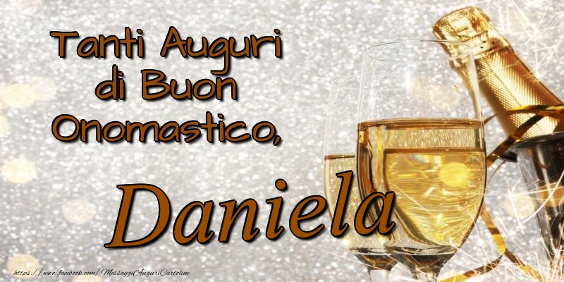 Cartoline di onomastico - Champagne | Tanti Auguri di Buon Onomastico, Daniela