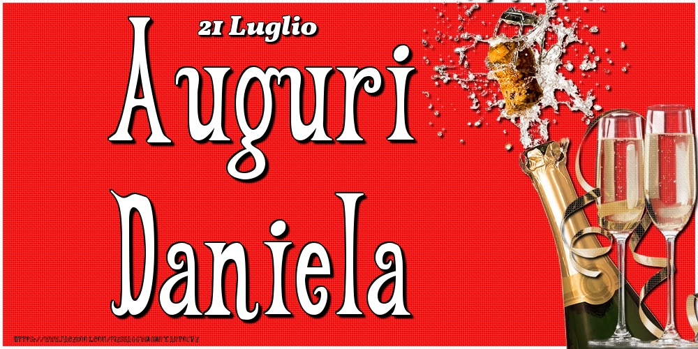 Cartoline di onomastico - Champagne | 21 Luglio - Auguri Daniela!