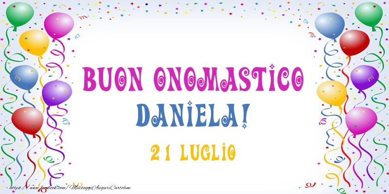 Cartoline di onomastico - Buon onomastico Daniela! 21 Luglio