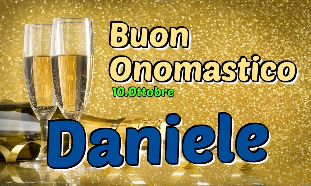 Cartoline di onomastico - Champagne | 10.Ottobre - Buon Onomastico Daniele!