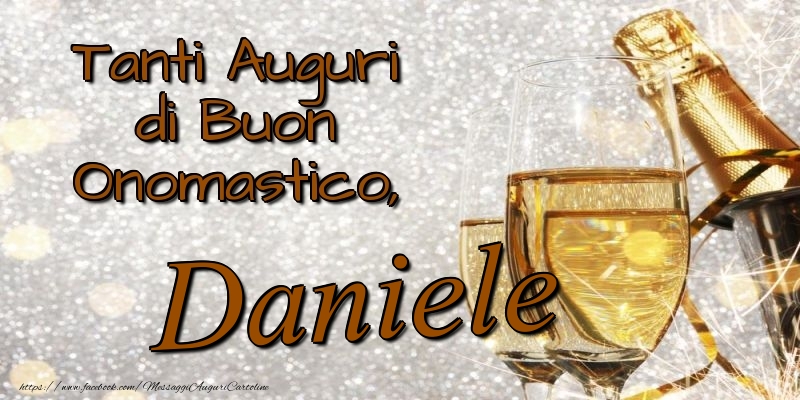 Cartoline di onomastico - Champagne | Tanti Auguri di Buon Onomastico, Daniele