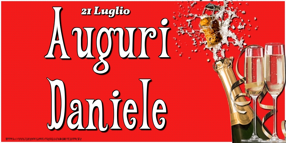 Cartoline di onomastico - Champagne | 21 Luglio - Auguri Daniele!