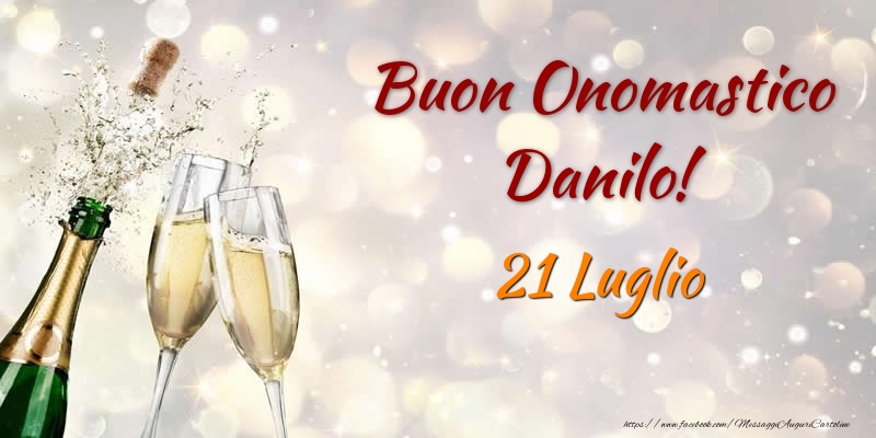 Cartoline di onomastico - Champagne | Buon Onomastico Danilo! 21 Luglio