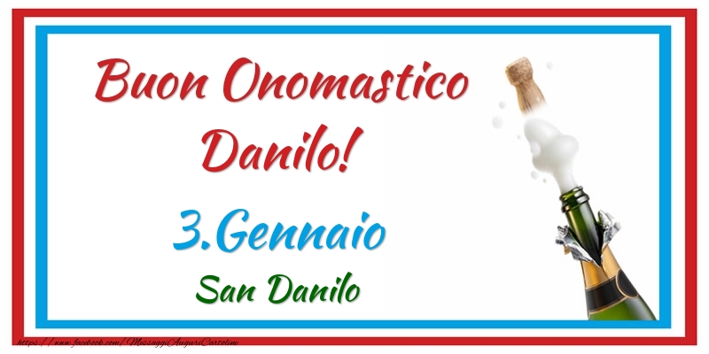 Cartoline di onomastico - Buon Onomastico Danilo! 3.Gennaio San Danilo