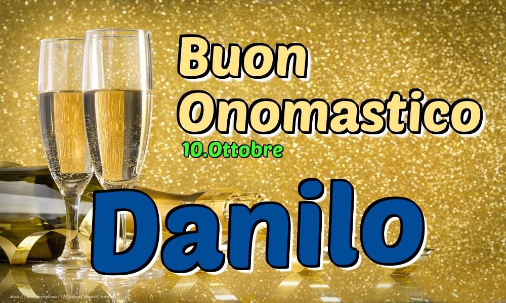 Cartoline di onomastico - Champagne | 10.Ottobre - Buon Onomastico Danilo!