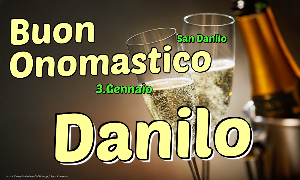Cartoline di onomastico - Champagne | 3.Gennaio - Buon Onomastico Danilo!