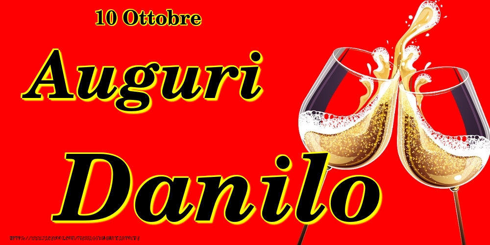 Cartoline di onomastico - Champagne | 10 Ottobre - Auguri Danilo!