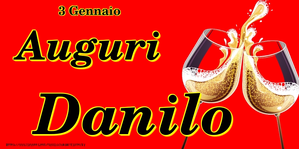 Cartoline di onomastico - 3 Gennaio - Auguri Danilo!