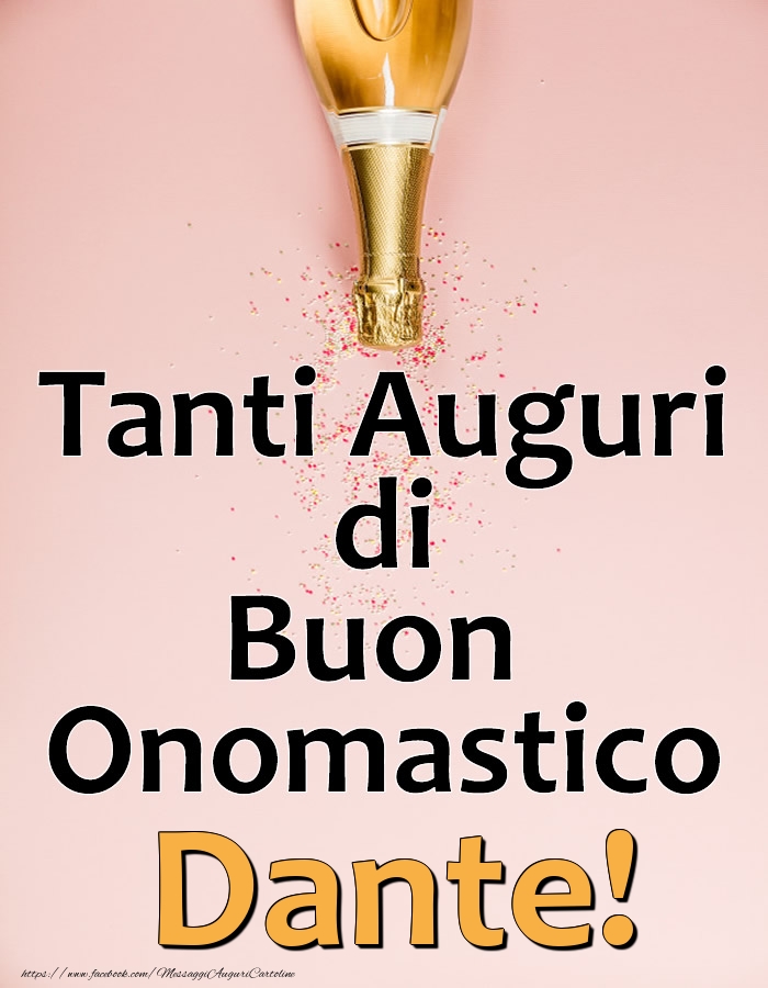  Cartoline di onomastico - Champagne | Tanti Auguri di Buon Onomastico Dante!