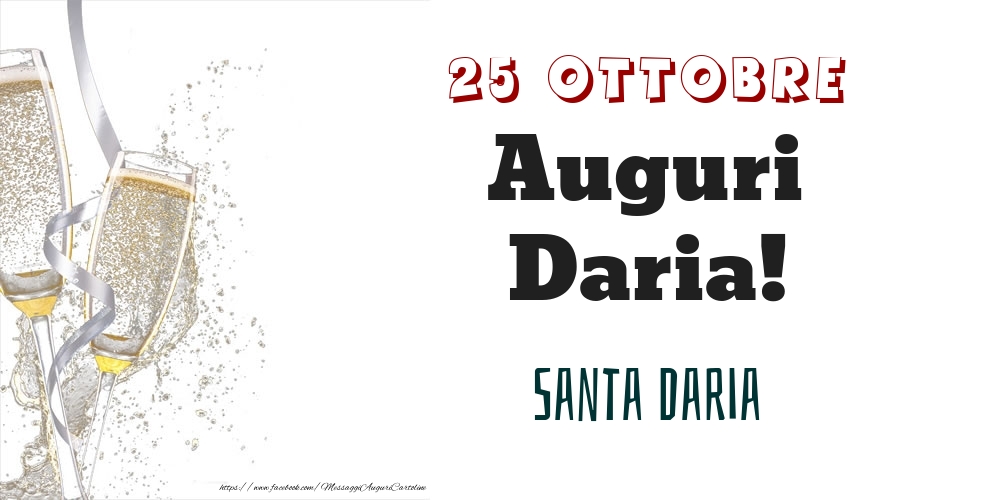 Cartoline di onomastico - Santa Daria Auguri Daria! 25 Ottobre