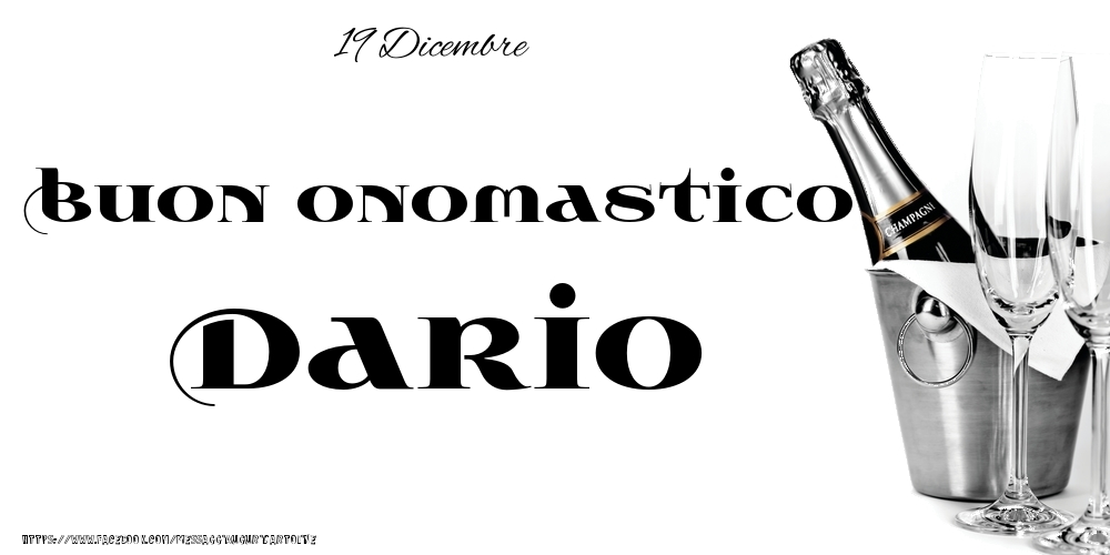 Cartoline di onomastico - Champagne | 19 Dicembre - Buon onomastico Dario!
