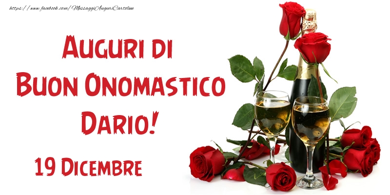  Cartoline di onomastico - Champagne & Rose | 19 Dicembre Auguri di Buon Onomastico Dario!