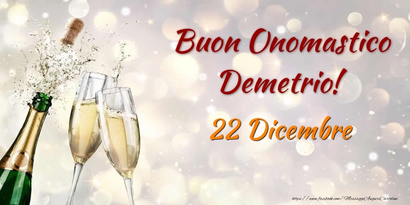 Cartoline di onomastico - Champagne | Buon Onomastico Demetrio! 22 Dicembre