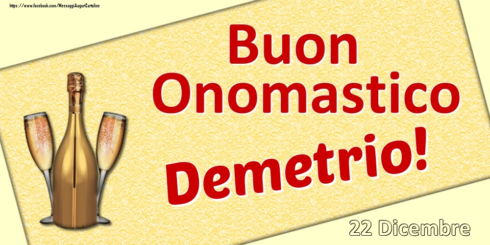 Cartoline di onomastico - Buon Onomastico Demetrio! - 22 Dicembre