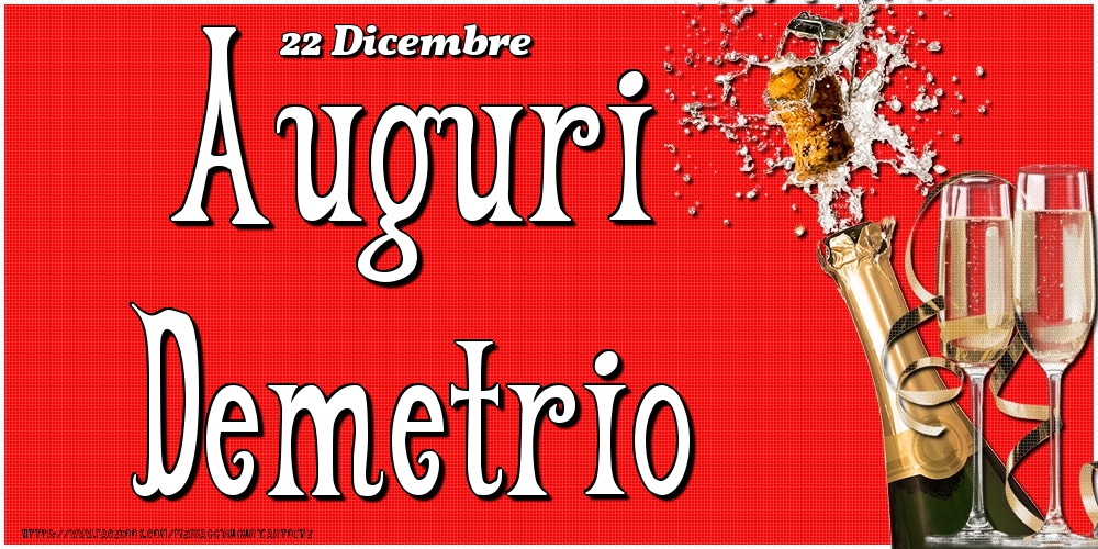 Cartoline di onomastico - Champagne | 22 Dicembre - Auguri Demetrio!