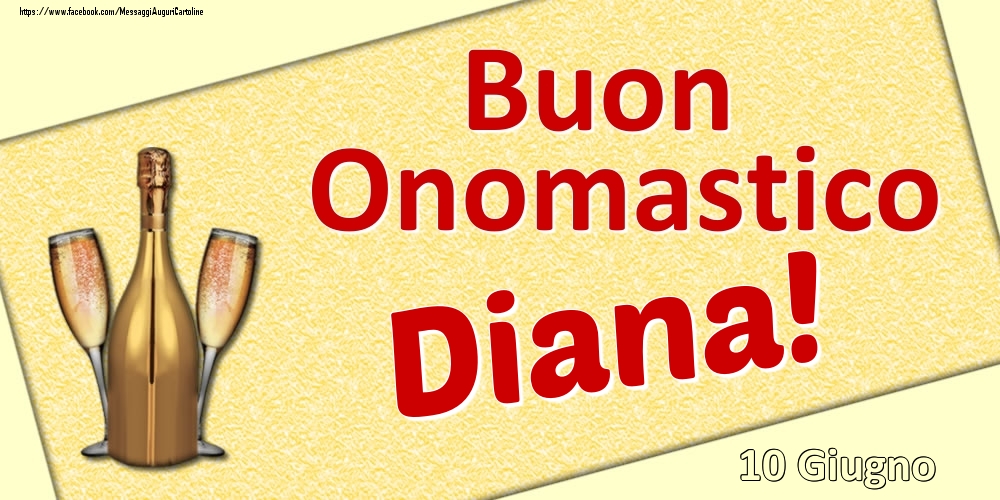 Cartoline di onomastico - Buon Onomastico Diana! - 10 Giugno