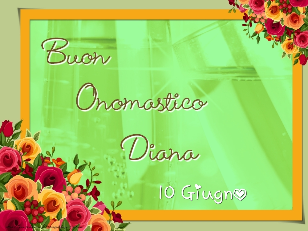 Cartoline di onomastico - Rose | Buon Onomastico, Diana! 10 Giugno
