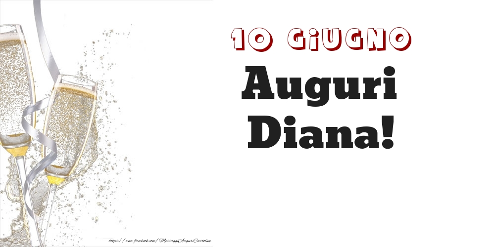 Cartoline di onomastico - Auguri Diana! 10 Giugno