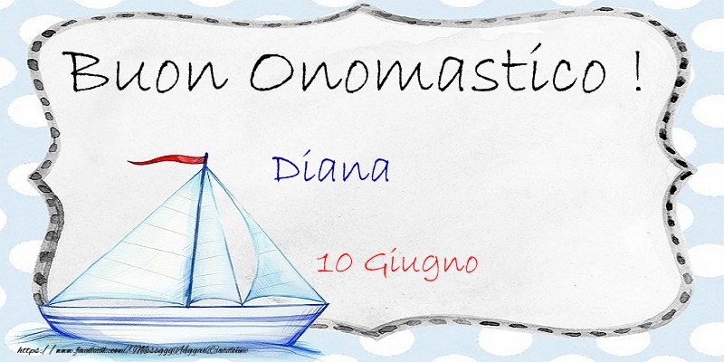 Cartoline di onomastico - Buon Onomastico  Diana! 10 Giugno
