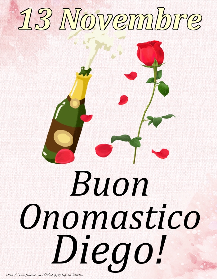 Cartoline di onomastico - Champagne & Rose | Buon Onomastico Diego! - 13 Novembre