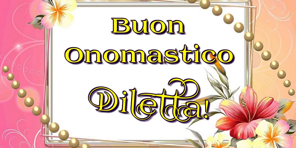 Cartoline di onomastico - Buon Onomastico Diletta!