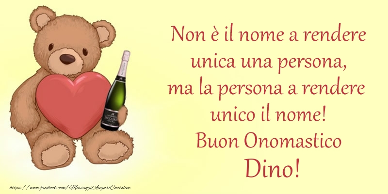 Cartoline di onomastico - Animali & Champagne | Non è il nome a rendere unica una persona, ma la persona a rendere  unico il nome! Buon Onomastico Dino!