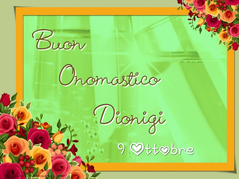 Cartoline di onomastico - Rose | Buon Onomastico, Dionigi! 9 Ottobre