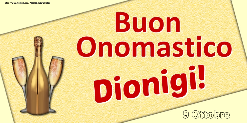 Cartoline di onomastico - Champagne | Buon Onomastico Dionigi! - 9 Ottobre
