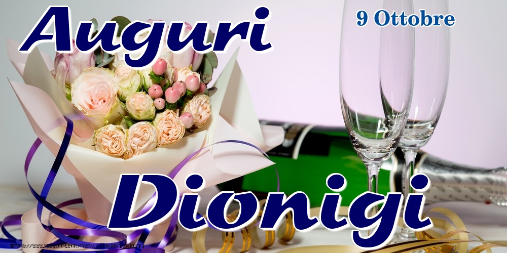Cartoline di onomastico - Champagne & Fiori | 9 Ottobre - Auguri Dionigi!