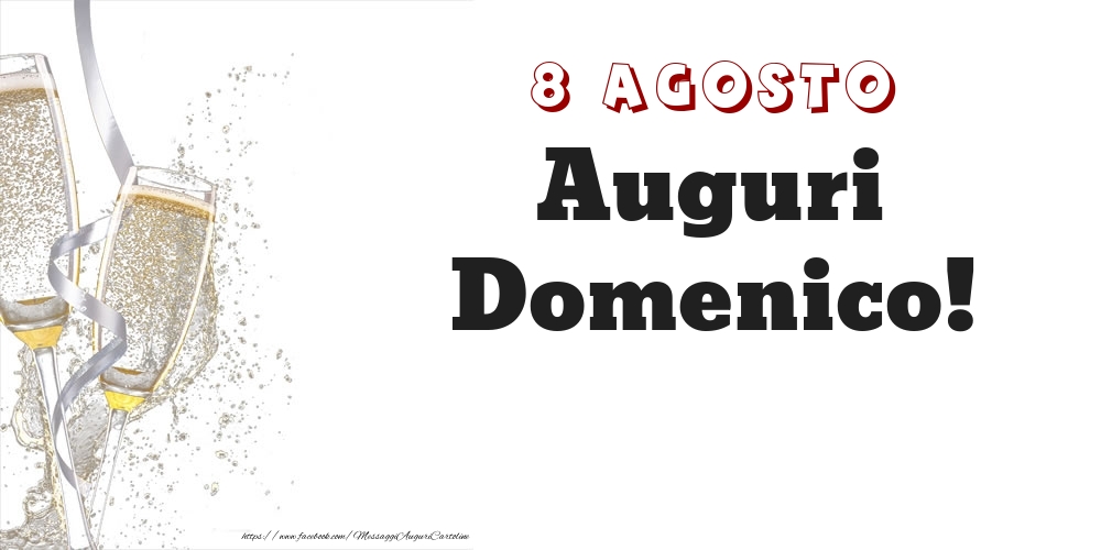 Cartoline di onomastico - Auguri Domenico! 8 Agosto