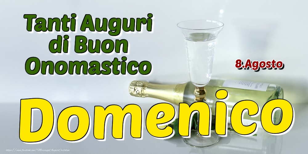 Cartoline di onomastico - Champagne | 8.Agosto - Tanti Auguri di Buon Onomastico Domenico