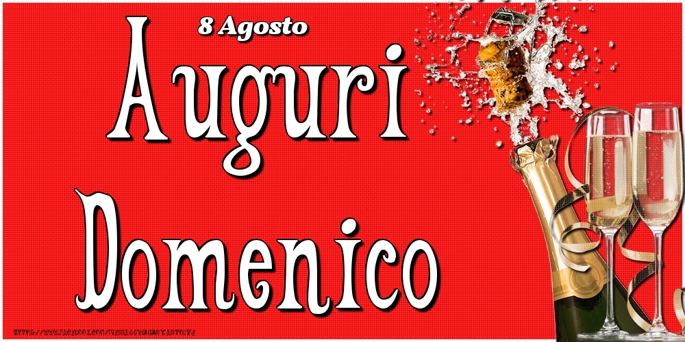 Cartoline di onomastico - Champagne | 8 Agosto - Auguri Domenico!