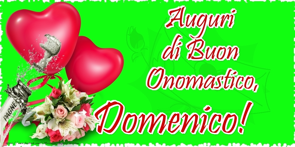 Cartoline di onomastico - Champagne & Cuore & Fiori | Auguri di Buon Onomastico, Domenico