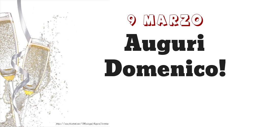 Cartoline di onomastico - Auguri Domenico! 9 Marzo