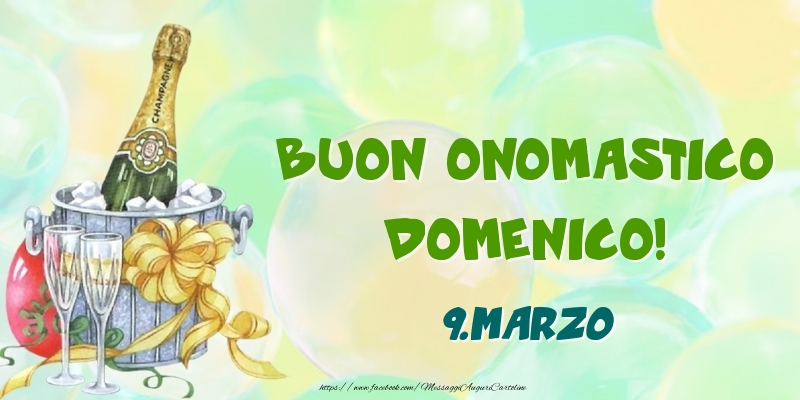 Cartoline di onomastico - Champagne | Buon Onomastico, Domenico! 9.Marzo