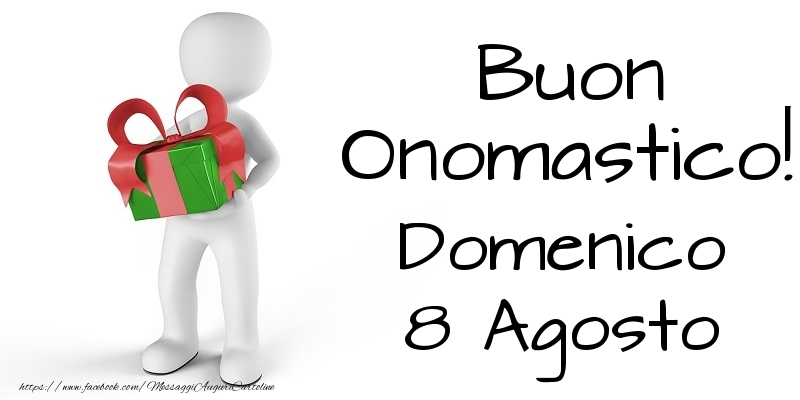 Cartoline di onomastico - Buon Onomastico  Domenico! 8 Agosto