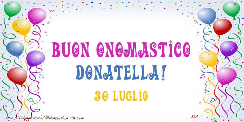  Cartoline di onomastico - Buon onomastico Donatella! 30 Luglio